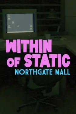 Within of Static - Northgate Mall