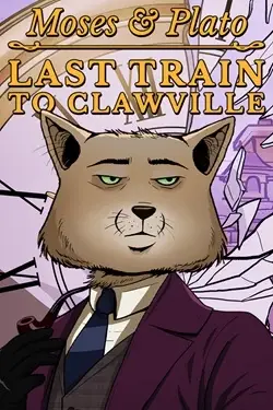 Moses & Plato - Last Train to Clawville