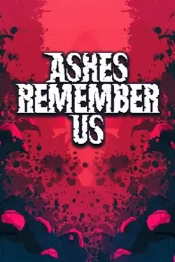 Ashes Remember Us
