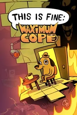 This Is Fine: Maximum Cope