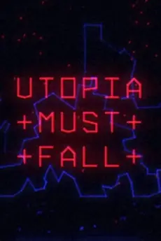 Utopia Must Fall