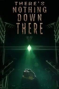 There's Nothing Down There