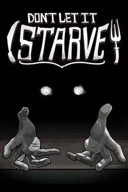 Don't Let It Starve