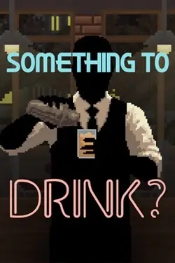 Something to Drink?