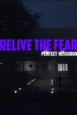 Relive the Fear - Perfect Neighbor