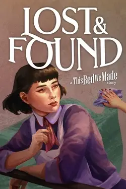 Lost & Found: A This Bed We Made Story