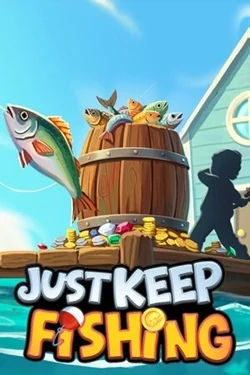 Just Keep Fishing