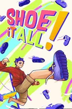 Shoe it All!