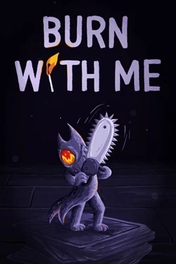 Burn With Me