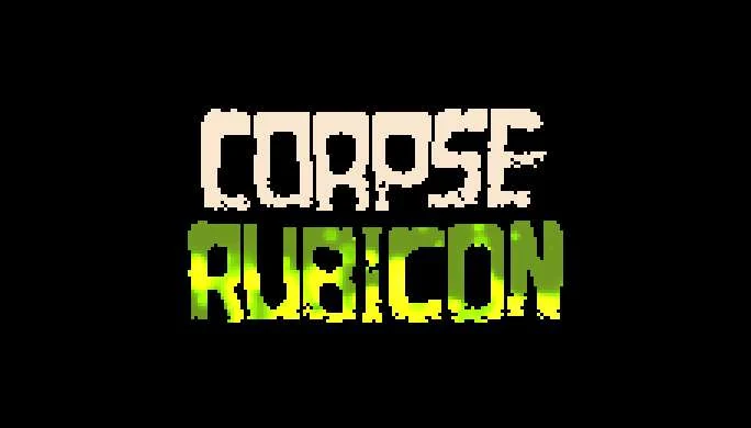 CORPSE: Rubicon