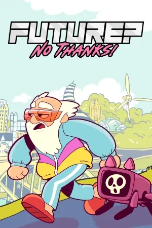 Future? No Thanks!